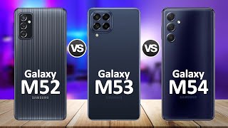 Samsung Galaxy M54 5G VS Samsung Galaxy M53 5G VS Samsung Galaxy M52 5G