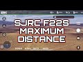 Sjrc f22s max distance test