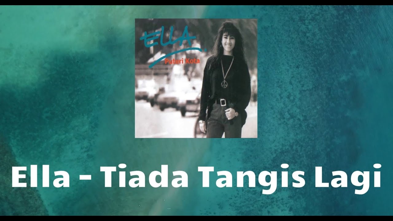 ELLA | Tiada Tangis Lagi | TikTok Trend