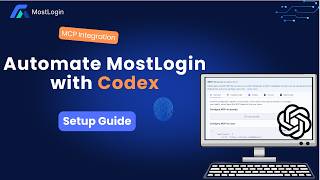Automate MostLogin with Codex AI Agent: Step-by-Step Guide