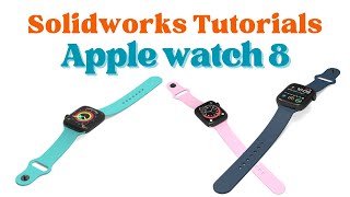 How to design an apple watch series 8 in SolidWorks (accurately!) Net Worth