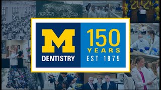Celebrating 150 years of the University of Michigan School of Dentistry