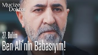 Ben Ali'nin babasıyım! - Mucize Doktor 27.  Resimi