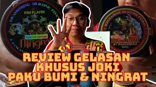 REVIEW GELASAN KHUSUS JOKI PANCANAKA!!! PAKU BUMI & NINGRAT SPECIAL EDITION (PRO PLAYER)