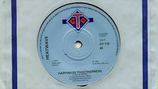 HEATWAVE■HAPINESS TOGETHERNESS■1978■B-SIDE■7'' VINYL