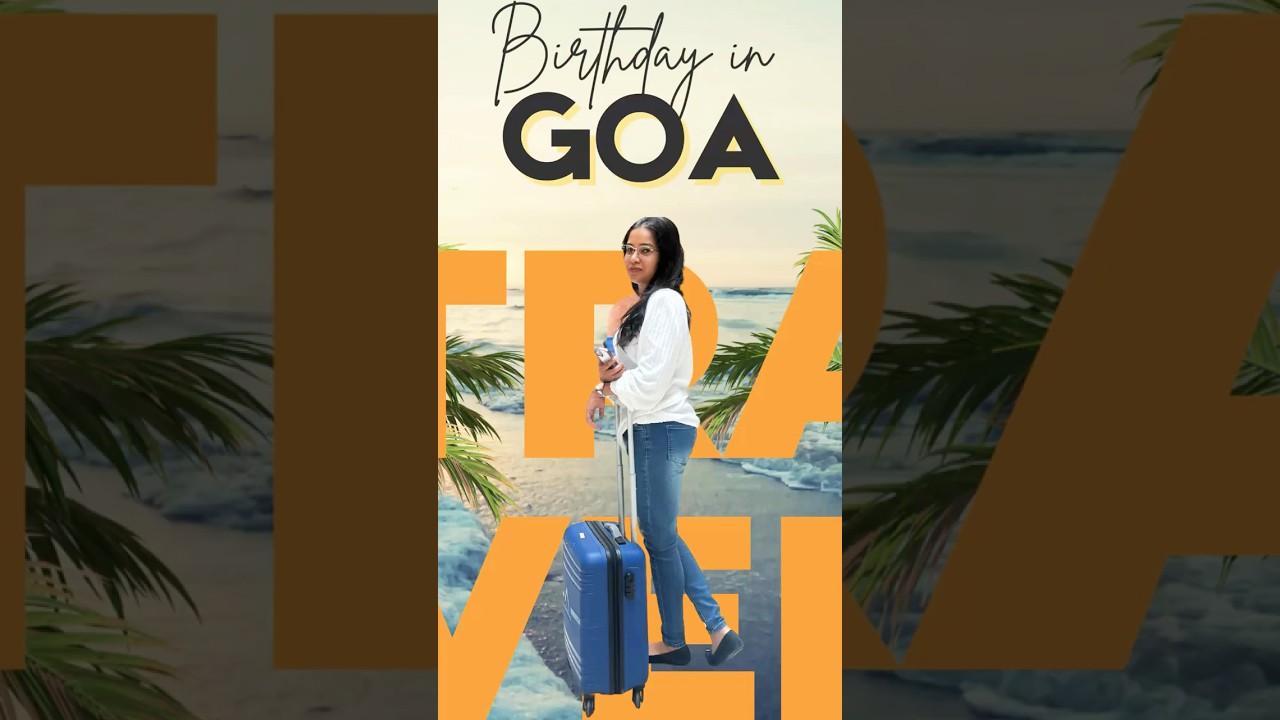 Birthday Celebration in Goa with My Husband| Unforgettable Moments