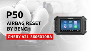 OBDSTAR P50: Chery A21 3606010BA Airbag Reset