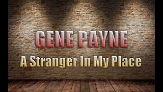 Gene Payne - A Stranger In My Place