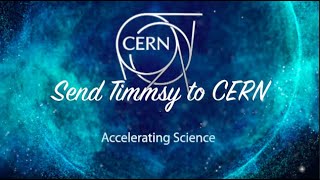 Send Timmsy to CERN