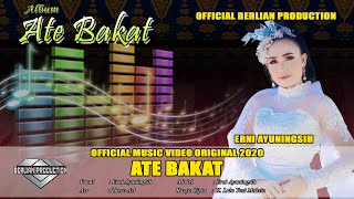 ATE BAKAT -- ERNI AYUNINGSIH --  BERLIAN PRODUCTION