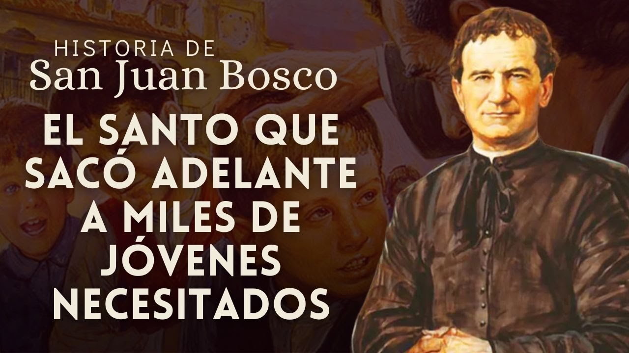 Vida de San Juan Bosco | Padre, Maestro y Amigo de la Juventud