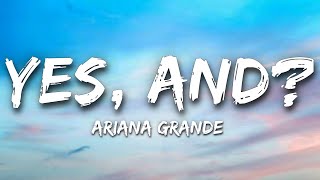 Ariana Grande - Yes, and? (Lyrics)