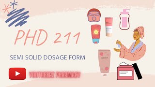 PHD 211 SEMI SOLID DOSAGE FORM