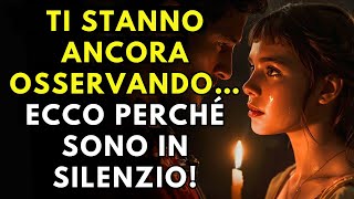 Ti stanno ancora osservando… ecco perché sono in silenzio!