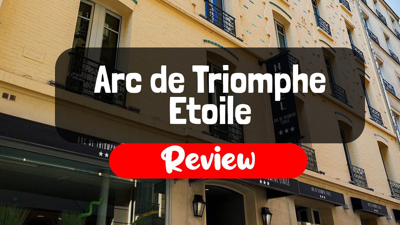 Arc de Triomphe Etoile Review Is This Paris Hotel Worth It? YouTube