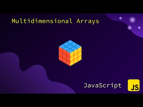 شرح المصفوفات متعددة الأبعاد (Multidimensional Arrays) في JavaScript ...