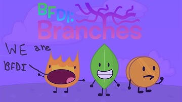 i play bfdi branches demo (this is a video that exists)