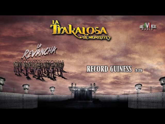 Edwin Luna y La Trakalosa de Monterrey - Record Guiness