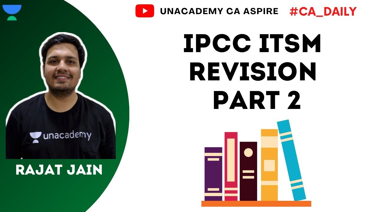 IPCC ITSM Revision Part 2 | Rajat Jain | Unacademy CA Aspire