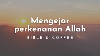Ps Glen Latuheru : MENGEJAR PERKENANAN ALLAH