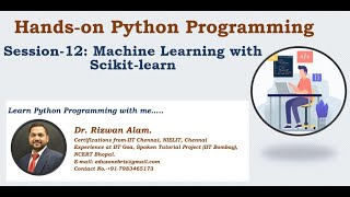 Hands-on Python Programming- Session 12 || By Dr. Rizwan Alam || Machine learning with Scikit Learn
