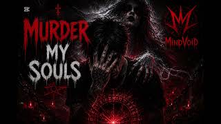 Mindvoid Murder My Souls Official Video