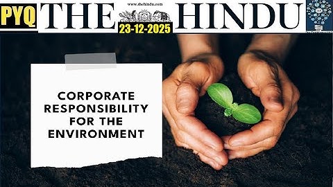 UPSC Current Affairs | The Hindu Editorial Discussion, 23nd December, 2025