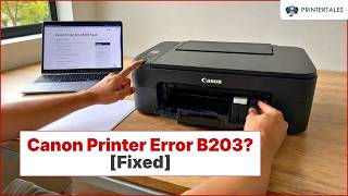 Canon Printer Error B203 [Fixed] | Printer Tales