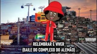 50 MINUTOS RELEMBRANDO AS RELIKIAS DO BAILE DO COMPLEXO DO ALEMÃO ♪♫ [ LAZER DIGITAL ]