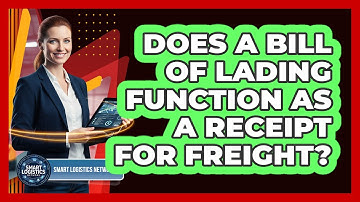 Does a Bill of Lading Function as a Receipt for Freight?