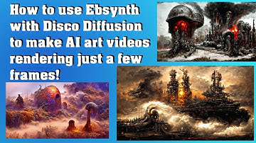 How to use EBsynth with Disco Diffusion to make AI art videos rendering just a few frames!