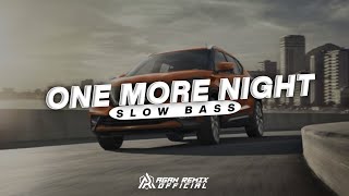 DJ ONE MORE NIGHT - Maroon 5 || SLOW BASS - AGAN REMIX