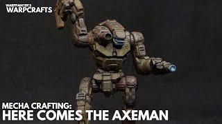 Battletech Build: Here Comes the Axeman :)