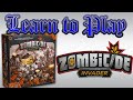 Learn To Play: Zombicide Invader