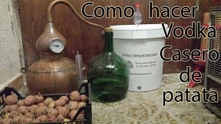 Como hacer Vodka de patata casero, fermentando y destilando. Licor