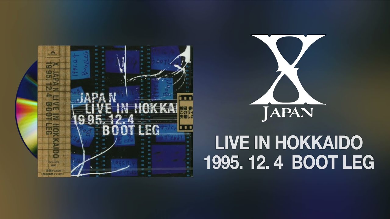 X JAPAN LIVE IN HOKKAIDO 1995.12.4 BOOTLEG [1998] Full Album - YouTube