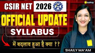 CSIR NET 2026 😱🔥 | Official Update ⚠️ | Syllabus Changed?? Old vs New 📊 | VedPrep CSIR NET
