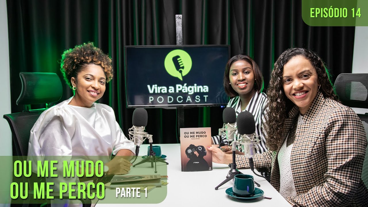 Ou me mudo ou me perco, PARTE 1 | Vira a página podcast | EP 14