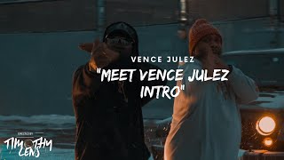 Vence Julez - Meet Vence Julez Intro (Official Music Video)