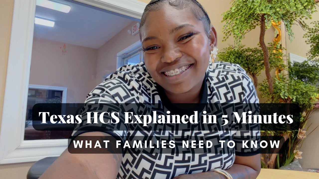 Texas HCS Explained in 5 Minutes | What Families Need to Know - YouTube