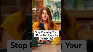 Stop Planning Your Life at Full Capacity AD Tip