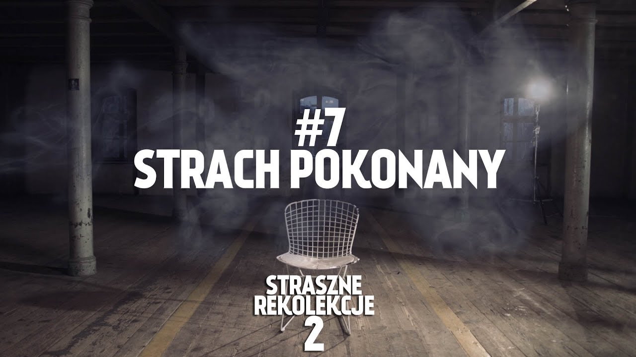 STRASZNE REKOLEKCJE 2 [#7] STRACH POKONANY