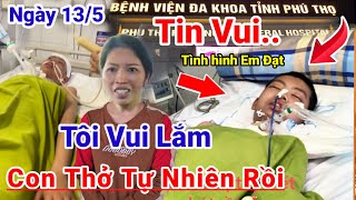 Tin Mới Nhất sáng 13/5 Tình Hình sức khỏe Em Đạt Có Tin Mới Nhất