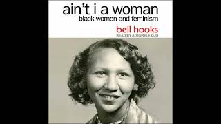 Ain't I a Woman: Black Women and Feminism 2nd Edition - Bell Hooks
