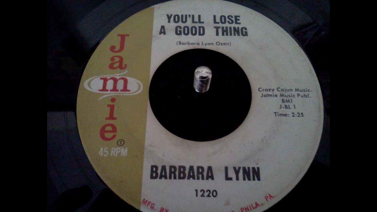 You Ll Lose A Good Thing Barbara Lynn Lyrics