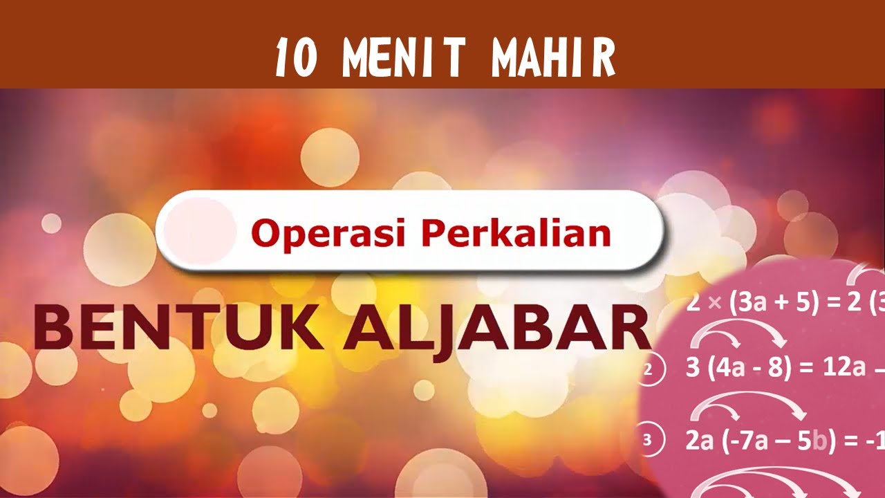 Bentuk Aljabar (Bagian 3) : Perkalian Bentuk Aljabar - Matematika SMP