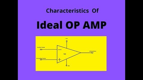 Ideal Operational Amplifier Characteristics