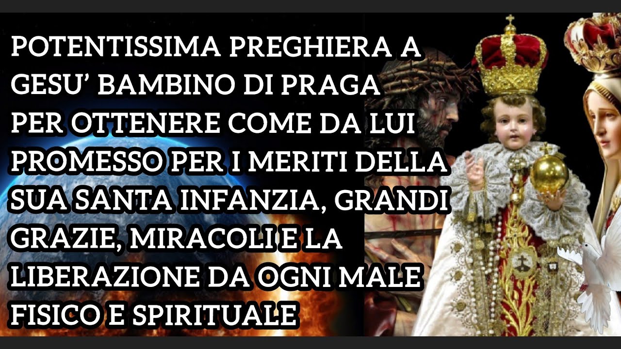 Preghiera Potentissima Per I Figli GESU’BAMBINO DI PRAGA: POTENTISSIMA PREGHIERA PER OTTENERE COME DA LUI