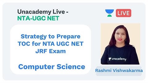 TOC | Computer Science | Unacademy Live - NTA UGC NET |  Rashmi Vishwakarma