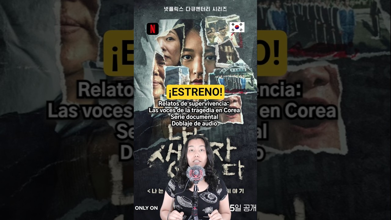 ¡ESTRENO! Relatos de supervivencia: Las voces de la tragedia en Corea